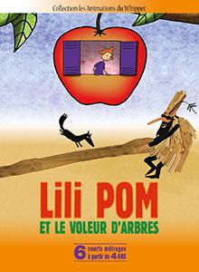 « Lili Pom et le voleur d’arbres » désormais disponible en DVD !